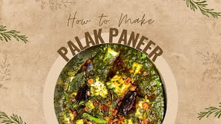 How to Make Creamy Palak Paneer | Healthy \u0026 Delicious!