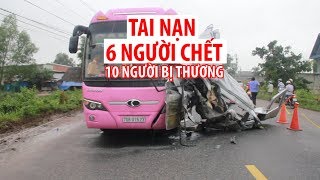Tai nạn 6 NGƯỜI CHẾT ở Tây Ninh: Hiện trường tan hoang, khủng khiếp