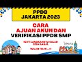 PPDB JAKARTA 2023 | CARA AJUAN AKUN PPDB  DAN VERIFIKASI KK SMP-SMA-SMK