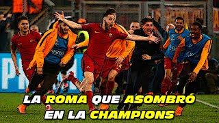 La ROMA que ASOMBRÓ en la CHAMPIONS