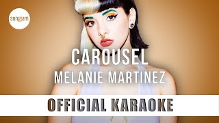 Melanie Martinez - Carousel (Official Karaoke Instrumental) | SongJam