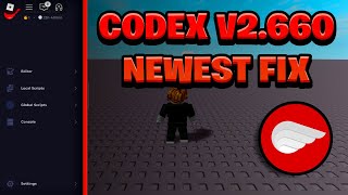 [NEW] Codex Executor Fixed V2.660 - (ROBLOX) [Byfron Bypass] *Latest Updated Version*