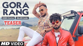 Song Teaser ► Gora Rang | Millind Gaba | Inder Chahal | Releasing on 2 March 2019