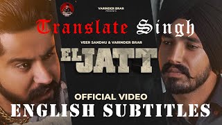 English Subtitles for El Jatt  Veer Sandhu X Varinder Brar