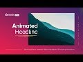 Animated Headline: The New & Visual Way to Grab Your Visitor's Attention