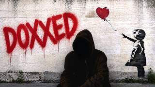 How Banksy Was Doxxed