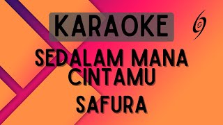 Safura - Sedalam Mana Cintamu [Karaoke]