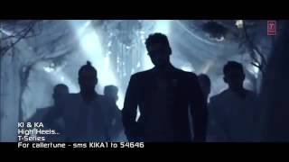 Ki And Ka High Heels Full Video Song