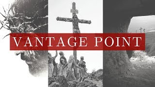 Vantage Point Kick Off Series - Sunday Service March 31st, 2019