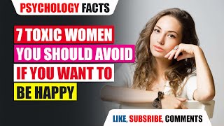 7 Types Of Women You Should Avoid | Never Date These Girls!
