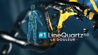 LineQuartz et réduction de la Douleur - Eric W.Monge et ANDYOU Production vidéo Nantes et La Baule