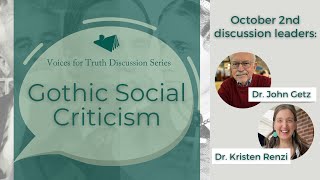 Gothic Social Criticism (Voices for Truth Discussion)