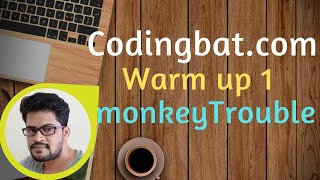 04 Codingbat | Warmup 1 | Monkey Trouble | Java coding practice | Ui Brains | by Naveen Saggam
