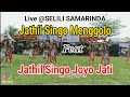 JATHIL SINGO MENGGOLO ft JATHIL SINGO JOYO JATI Live @SELILI SAMARINDA