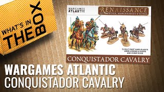 Unboxing: Conquistador Cavalry | Wargames Atlantic