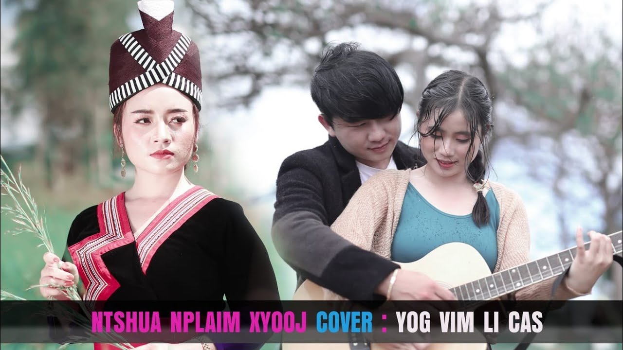 Yog Vim Li Cas Cover Ntshua Nplaim Xyooj Nkauj Tawm Tshiab 7/10/2022 ...