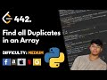Find all Duplicates in an Array | Leet code 442 | Theory explained + Python code