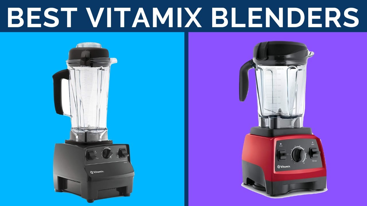 Top 8: Best Vitamix Blenders 2020 | Honest Review & Buying Guide - YouTube