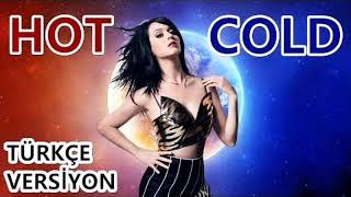 Efe Burak - Hot N Cold Turkish Version ft. Katy Perry