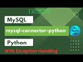 Accessing MySQL Database using Python with Exception Handling | mysql-connector-python | SuMyPyLab