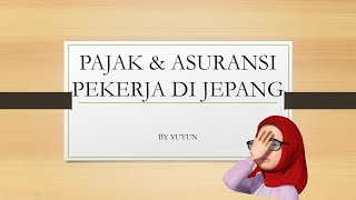 PAJAK & ASURANSI PEKERJA DI JEPANG (+ bahas gensen)