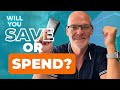 Retirement Money: SAVE It or SPEND It?