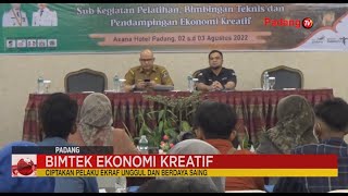 Dinas Pariwisata Provinsi Sumatera Barat Menggelar Bimbingan Teknis Pelaku Ekonomi Kreatif