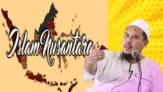 ISLAM NUSANTARA NGAKU AHLUSSUNNAH | USTADZ MUHTAROM حفظه الله