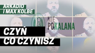 Arkadio - Czyń co czynisz (Maksymilian Kolbe) #NieprzeciętnyŚwięty (prod. Afu)