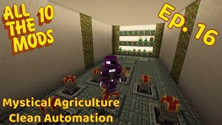 All The Mods 10 (Ep. 16) - Cleanest Mystical Agriculture Setup and Automation!(SFM + Hydroponic Bed)