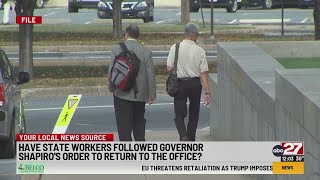 Have state workers followed Governor Shapiro's order to return to the office