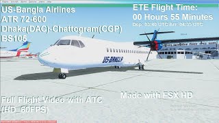 FSX: US-Bangla Airlines ATR 72-600 Dhaka (DAC)-Chattogram (CGP)(HD_60FPS)