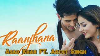 Ranjhana Arijit Singh Full Video Song, Raanjhana Priyank Sharma full song, Ranjhana Song Hina Khan,