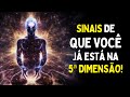 Como Saber Se Você Já Está Vivendo Na 5ª Dimensão | Espiritualidade