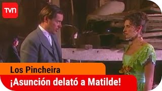 ¡Asunción delató a Matilde! | Los Pincheira - T1E11