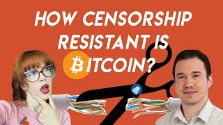 Is Bitcoin actually censorship resistant?