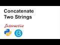 06 How to concatenate a string - Python Tutorial for Beginners (Interactive and Auto-graded)