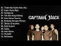 CAPTAIN JACK FULL ALBUM | LAGU TERBAIK TERPOPULER