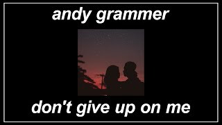 Don't Give Up On Me [From Five Feet Apart] - Andy Grammer (Lyrics)