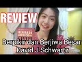 Review Buku Berpikir dan Berjiwa Besar/The Magic of Thinking Big- David J.Schwartz