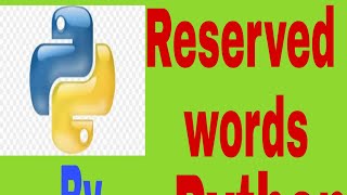 reserved words in python | python tutorials | python class| Python by NP Technologies