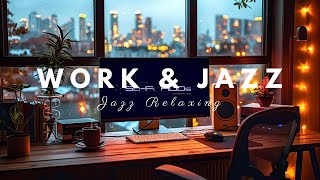 Work & Jazz ☕Smooth Morning Jazz Piano & Upbeat Bossa Nova for Work and Study
