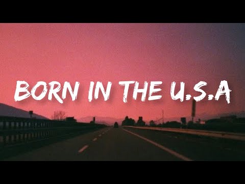 Bruce Springsteen - Born In The U.S.A | Lyrics - YouTube