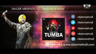 Sheila Ho Ya Munni ► Daler Mehndi | Tunak Tunak Tumba | Full Audio Song | DRecords