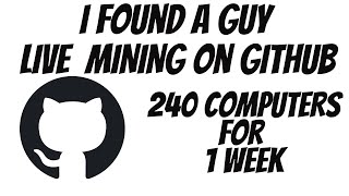 HACKER CRYPTO MINE ON GITHUB | 240 Computers | FOR CONTINOUSLY 1 DAY NO BAN | For 1 WEEK