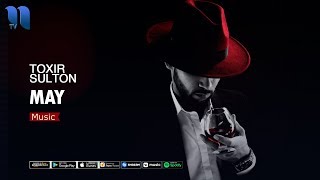 Toxir Sulton - May | Тохир Султон - Май (music version)