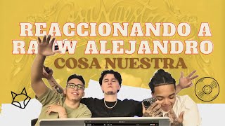 REACCIONANDO A COSA NUESTRA/ RAUW ALEJANDRO (Álbum Completo) PT 1 |