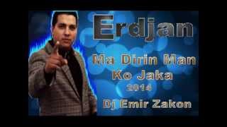 Erdjan New Album   OrkFacebook Ma Dirin Ma Ko Jaka 2014