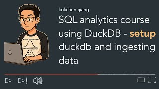SQL analytics with DuckDB course setup DuckDB in mac and windows