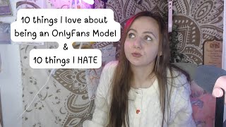 10 things I love about being an OnlyFans model & 10 things I HATE